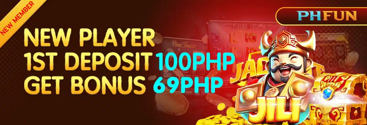 NEW PLAYER 1ST DEPOSIT 100PHP GET BONUS 69PHP