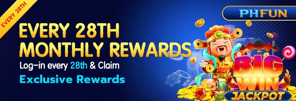 EVERY 28TH MONTHLY REWARDS